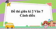 Đề Thi Anh Giữa Kì 2 Lớp 7 Cánh Diều