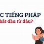 Nên Học Tiếng Pháp Ở Đâu Tphcm